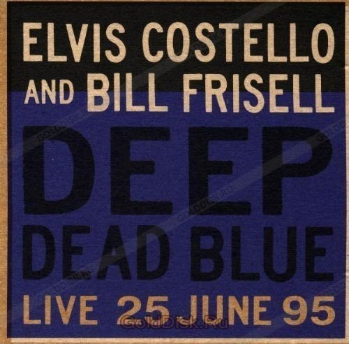 Виниловая пластинка Costello, Elvis / Frisell, Bill, Deep Dead Blue - Live At Meltdown (8718469540525
Виниловая пластинка Costello, Elvis / Frisell, Bill, Deep Dead Blue - Live At Meltdown (8718469540525