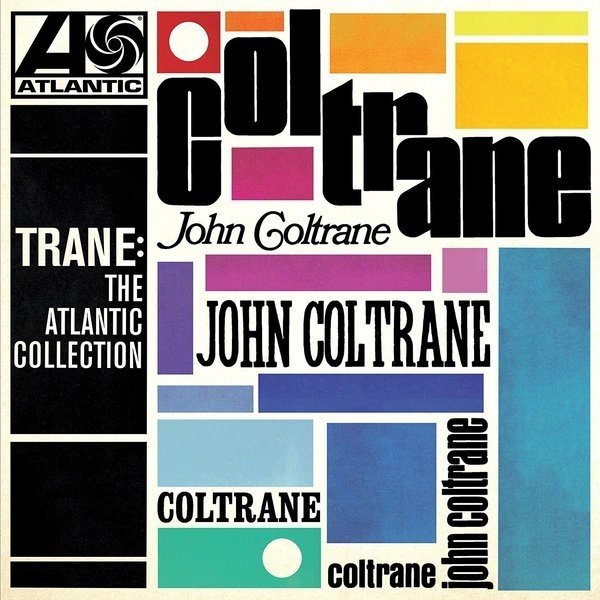 Виниловая пластинка Coltrane, John, Trane: The Atlantic Collection (0081227940683)
Виниловая пластинка Coltrane, John, Trane: The Atlantic Collection (0081227940683)
