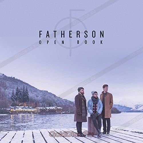 Виниловая пластинка Fatherson, Open Book (LP, CD) (0888751812116)
Виниловая пластинка Fatherson, Open Book (LP, CD) (0888751812116)