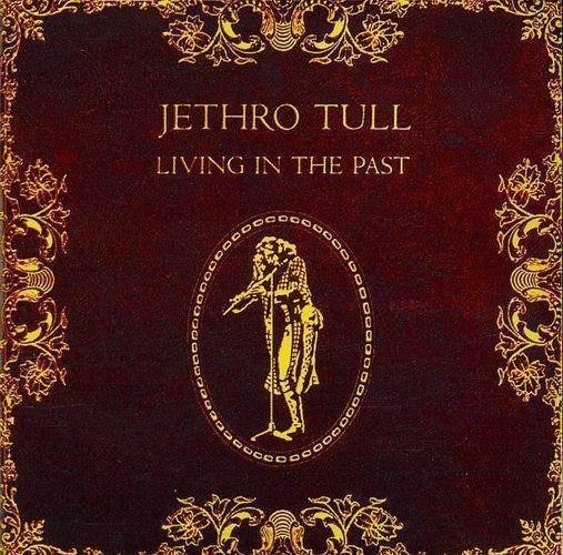 Виниловая пластинка Jethro Tull, Living In The Past (0825646041930)
Виниловая пластинка Jethro Tull, Living In The Past (0825646041930)