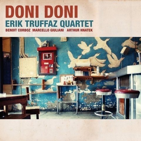 Виниловая пластинка Truffaz, Erik / Quartet, Doni Doni
Виниловая пластинка Truffaz, Erik / Quartet, Doni Doni