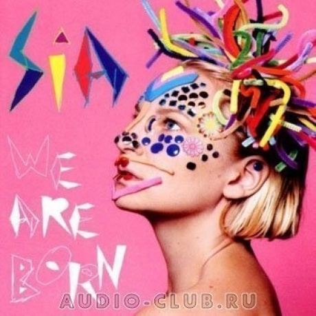 Sia - We Are Born (0889854195519) виниловая пластинка
Sia - We Are Born (0889854195519) виниловая пластинка