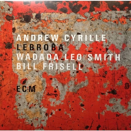 Andrew Cyrille & Wadada Leo Smith & Bill Frisell - Lebroba (0602577055638) виниловая пластинка
Andrew Cyrille & Wadada Leo Smith & Bill Frisell - Lebroba (0602577055638) виниловая пластинка