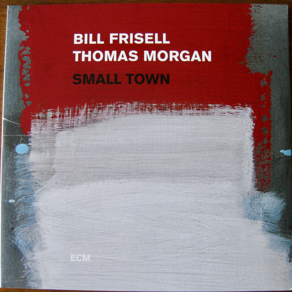 Виниловая пластинка Bill Frisell / Thomas Morgan, Small Town (0602557544107)
Виниловая пластинка Bill Frisell / Thomas Morgan, Small Town (0602557544107)