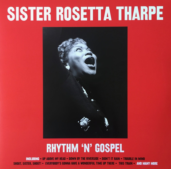 Виниловая пластинка Tharpe, Sister Rosetta, Rhythm 'N' Gospel (5060397601407
Виниловая пластинка Tharpe, Sister Rosetta, Rhythm 'N' Gospel (5060397601407
