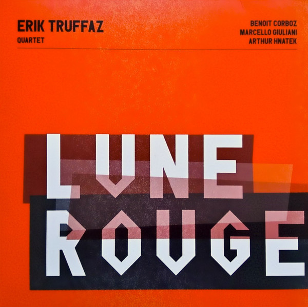 Виниловая пластинка Truffaz, Erik, Lune Rouge (0190295413293)
Виниловая пластинка Truffaz, Erik, Lune Rouge (0190295413293)