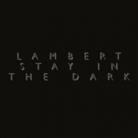 Lambert - Stay In The Dark (0028948163182) виниловая пластинка
Lambert - Stay In The Dark (0028948163182) виниловая пластинка