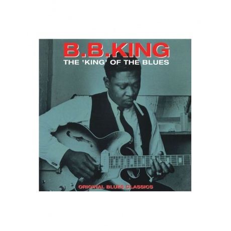 5060397601247, King, B.B., The 'King' Of The Blues виниловая пластинка
5060397601247, King, B.B., The 'King' Of The Blues виниловая пластинка