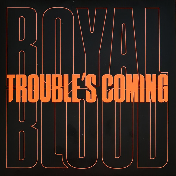 0190295174132, Виниловая Пластинка Royal Blood, Trouble'S Coming
0190295174132, Виниловая Пластинка Royal Blood, Trouble'S Coming