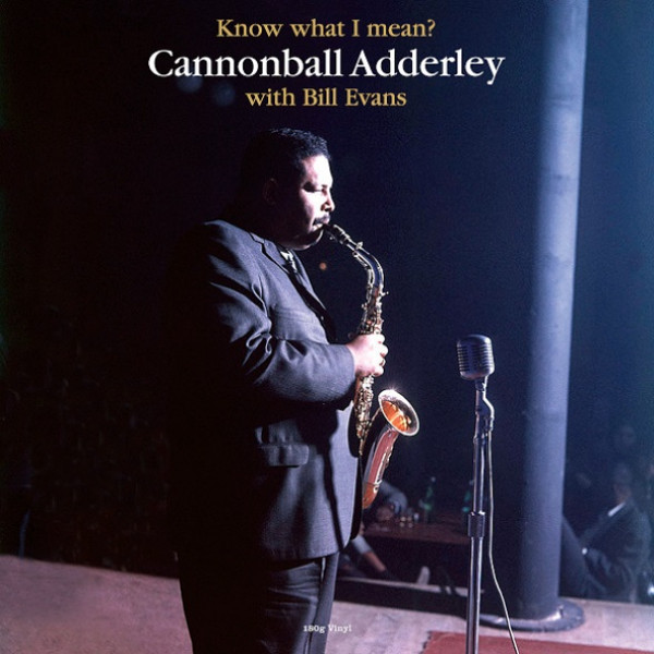 Виниловая пластинка Adderley, Cannonball / Evans, Bill, Know What I Mean (5060397602114)
Виниловая пластинка Adderley, Cannonball / Evans, Bill, Know What I Mean (5060397602114)