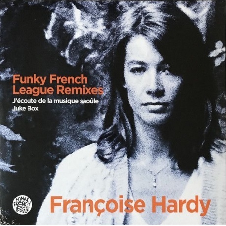 Hardy, Francoise / Funky French League, J'Ecoute De La Musique Saoule (0190295302207) виниловая пластинка
Hardy, Francoise / Funky French League, J'Ecoute De La Musique Saoule (0190295302207) виниловая пластинка