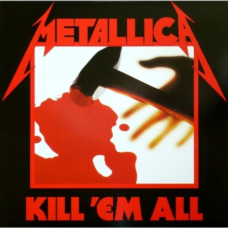 Metallica - Kill 'Em All (0858978005035) виниловая пластинка
Metallica - Kill 'Em All (0858978005035) виниловая пластинка