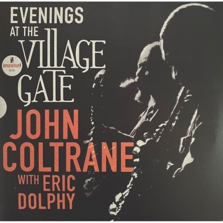 John Coltrane & Eric Dolphy - Evenings At The Village Gate (0602455514196) виниловая пластинка
John Coltrane & Eric Dolphy - Evenings At The Village Gate (0602455514196) виниловая пластинка