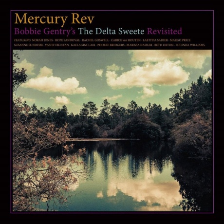 Mercury Rev - Bobbie Gentry's The Delta Sweete Revisited (5400863004125) виниловая пластинка
Mercury Rev - Bobbie Gentry's The Delta Sweete Revisited (5400863004125) виниловая пластинка