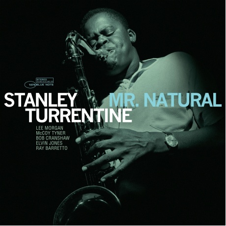 Stanley Turrentine - Mr. Natural (Analogue, Tone Poet) (0602438371013) виниловая пластинка
Stanley Turrentine - Mr. Natural (Analogue, Tone Poet) (0602438371013) виниловая пластинка