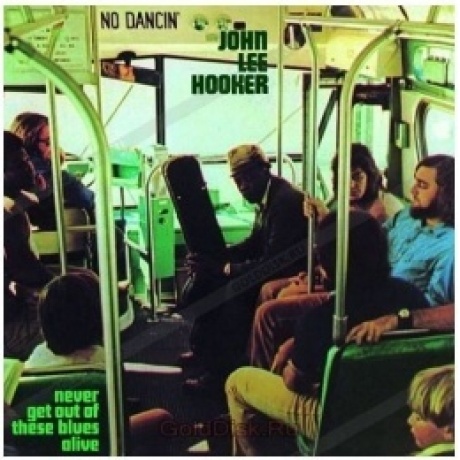 John Lee Hooker - Never Get Out Of These Blues Alive (0600753415160) виниловая пластинка
John Lee Hooker - Never Get Out Of These Blues Alive (0600753415160) виниловая пластинка