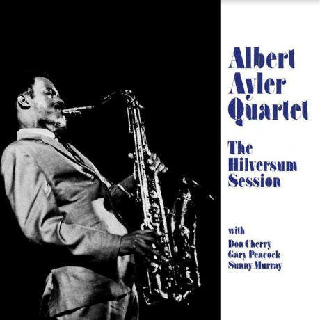 Albert Ayler - Hilversum Session (0769791973701) виниловая пластинка
Albert Ayler - Hilversum Session (0769791973701) виниловая пластинка