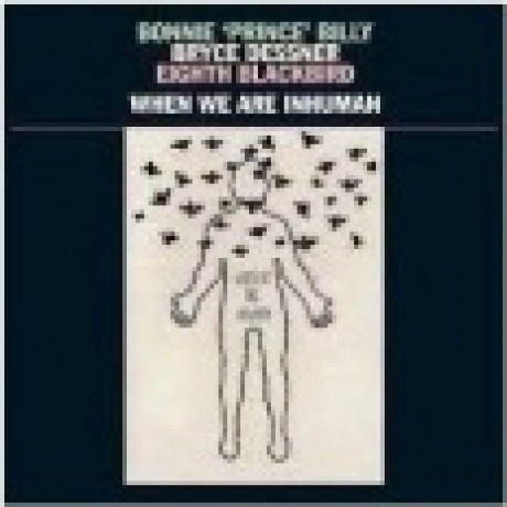 Billy; Dessner; Blackbird - When We Are Inhuman (0843563115800) виниловая пластинка
Billy; Dessner; Blackbird - When We Are Inhuman (0843563115800) виниловая пластинка
