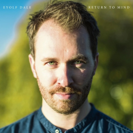 Eyolf Dale - Return To Mind (5060509790265) виниловая пластинка
Eyolf Dale - Return To Mind (5060509790265) виниловая пластинка