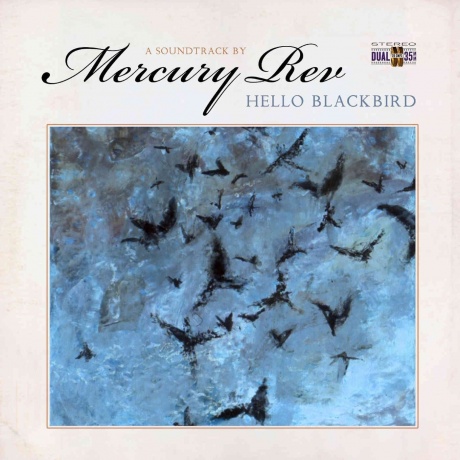Mercury Rev - Hello Blackbird (coloured) (5013929181915) виниловая пластинка
Mercury Rev - Hello Blackbird (coloured) (5013929181915) виниловая пластинка