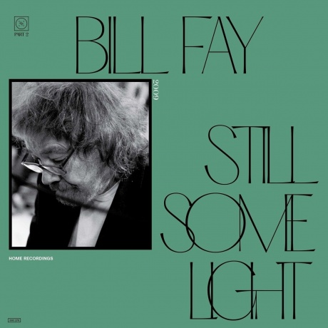 Bill Fay - Still Some Light: Part 2 (0656605157016) виниловая пластинка
Bill Fay - Still Some Light: Part 2 (0656605157016) виниловая пластинка