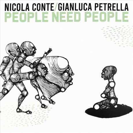 Nicola Conte & Gianluca Petrella - People Need People (8018344114910) виниловая пластинка
Nicola Conte & Gianluca Petrella - People Need People (8018344114910) виниловая пластинка