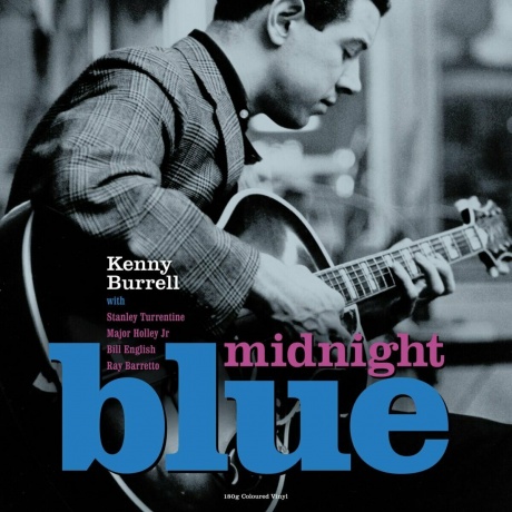 Kenny Burrell - Midnight Blue (coloured) (5060348583356) виниловая пластинка
Kenny Burrell - Midnight Blue (coloured) (5060348583356) виниловая пластинка