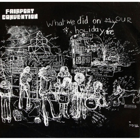 Fairport Convention - What We Did On Our Holidays (0805520240475) виниловая пластинка
Fairport Convention - What We Did On Our Holidays (0805520240475) виниловая пластинка