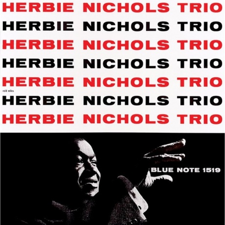 Herbie Nichols - Herbie Nichols Trio (Analogue, Tone Poet) (0602445396153) виниловая пластинка
Herbie Nichols - Herbie Nichols Trio (Analogue, Tone Poet) (0602445396153) виниловая пластинка
