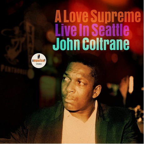 John Coltrane - A Love Supreme: Live In Seattle (0602438499984) виниловая пластинка
John Coltrane - A Love Supreme: Live In Seattle (0602438499984) виниловая пластинка
