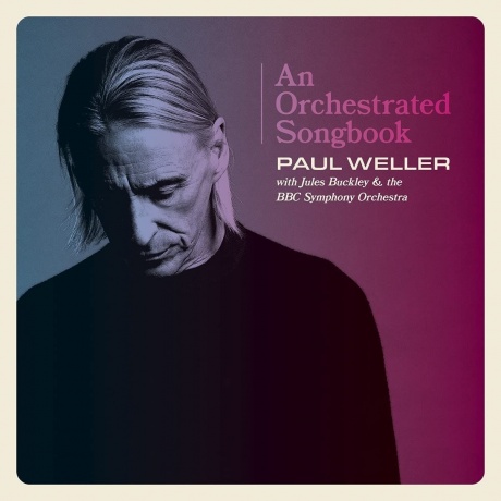 Paul Weller - An Orchestrated Songbook With Jules Buckley & The BBC Symphony Orchestra (0602438459421) виниловая пластинка
Paul Weller - An Orchestrated Songbook With Jules Buckley & The BBC Symphony Orchestra (0602438459421) виниловая пластинка