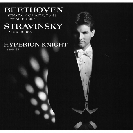 Hyperion Knight - Beethoven: Sonata In C Major, "Waldstein"/ Stravinsky: Petrouchka (Analogue) (0753088831317) виниловая пластинка
Hyperion Knight - Beethoven: Sonata In C Major, "Waldstein"/ Stravinsky: Petrouchka (Analogue) (0753088831317) виниловая пластинка