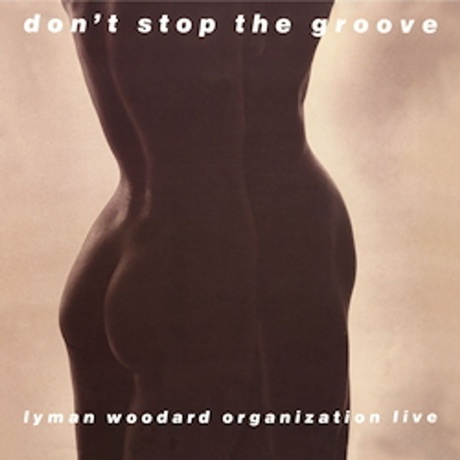 The Lyman Woodard Organization - Don’t Stop The Groove (Analogue) (5060149623251) виниловая пластинка
The Lyman Woodard Organization - Don’t Stop The Groove (Analogue) (5060149623251) виниловая пластинка