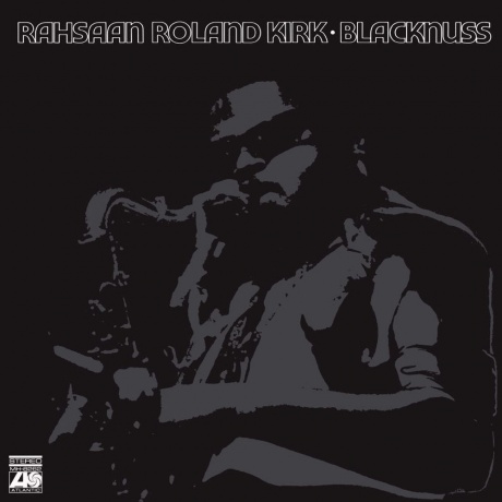 Roland Kirk - Blacknuss (Analogue) (5060149623107) виниловая пластинка
Roland Kirk - Blacknuss (Analogue) (5060149623107) виниловая пластинка