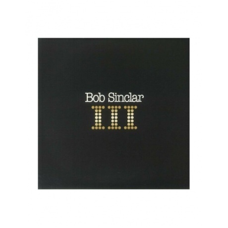 Bob Sinclar - III (3596974397163) виниловая пластинка
Bob Sinclar - III (3596974397163) виниловая пластинка