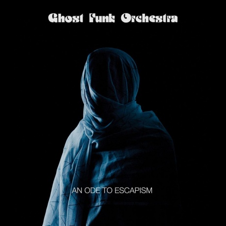 Ghost Funk Orchestra - An Ode To Escapism (0674862655007) виниловая пластинка
Ghost Funk Orchestra - An Ode To Escapism (0674862655007) виниловая пластинка