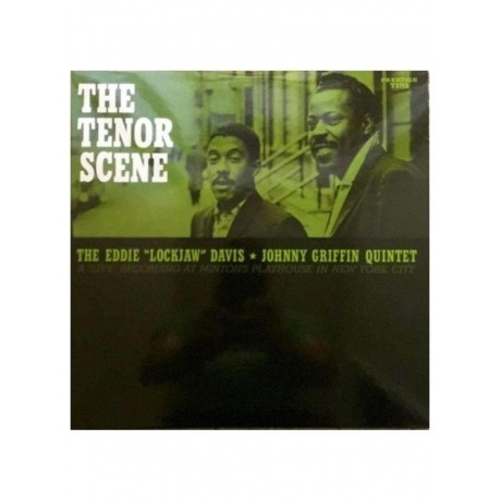 Eddie 'Lockjaw' Davisn & Johnny Griffin - The Tenor Scene (0753088719110) виниловая пластинка
Eddie 'Lockjaw' Davisn & Johnny Griffin - The Tenor Scene (0753088719110) виниловая пластинка