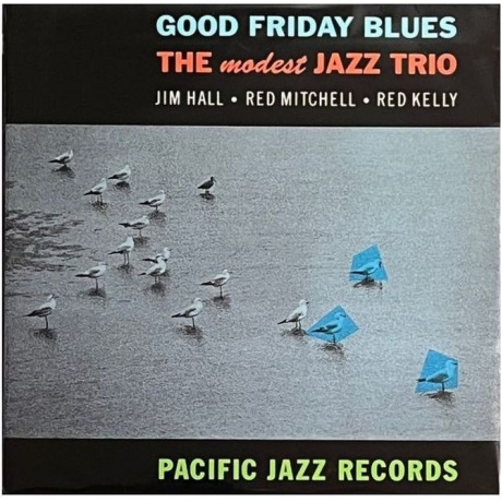 The Modest Jazz Trio - Good Friday Blues (Analogue, Tone Poet) (0602448650498) виниловая пластинка
The Modest Jazz Trio - Good Friday Blues (Analogue, Tone Poet) (0602448650498) виниловая пластинка