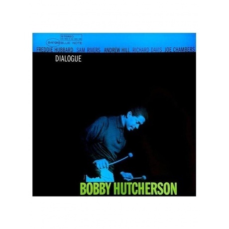 Bobby Hutcherson - Dialogue (Analogue, Tone Poet) (0602455059741) виниловая пластинка
Bobby Hutcherson - Dialogue (Analogue, Tone Poet) (0602455059741) виниловая пластинка