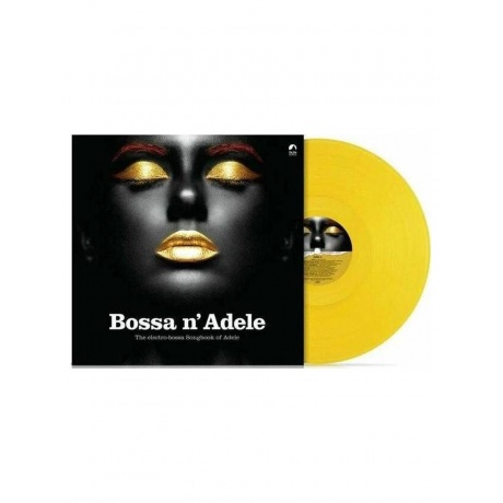 Various Artists - Bossa N Adele: The Electro-Bossa Songbook Of Adele (Solid Yellow) (8430717000253) виниловая пластинка
Various Artists - Bossa N Adele: The Electro-Bossa Songbook Of Adele (Solid Yellow) (8430717000253) виниловая пластинка
