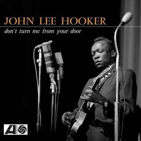 John Lee Hooker - Dont Turn Me From Your Door (0603497820979) виниловая пластинка
John Lee Hooker - Dont Turn Me From Your Door (0603497820979) виниловая пластинка