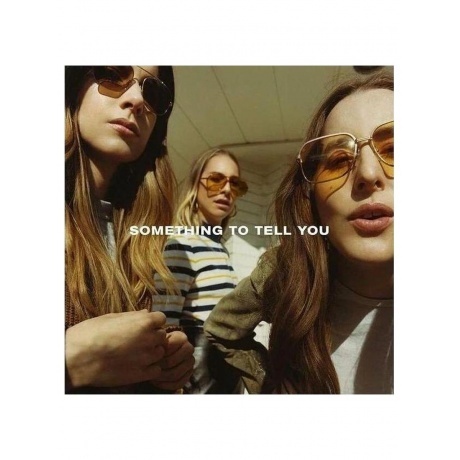 Haim - Something To Tell You (0602557669046) виниловая пластинка
Haim - Something To Tell You (0602557669046) виниловая пластинка