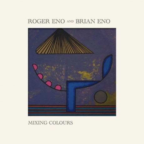 Brian Eno & Roger Eno - Mixing Colours (0028948666744) виниловая пластинка
Brian Eno & Roger Eno - Mixing Colours (0028948666744) виниловая пластинка