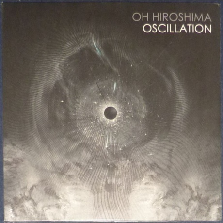 Oh Hiroshima - Oscillation (0840588123650) виниловая пластинка
Oh Hiroshima - Oscillation (0840588123650) виниловая пластинка