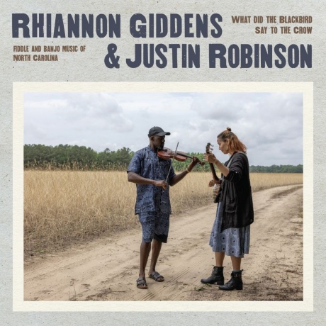 Rhiannon Giddens; Justin Robinson - What Did The Blackbird Say To The Crow (0075597896756) виниловая пластинка
Rhiannon Giddens; Justin Robinson - What Did The Blackbird Say To The Crow (0075597896756) виниловая пластинка