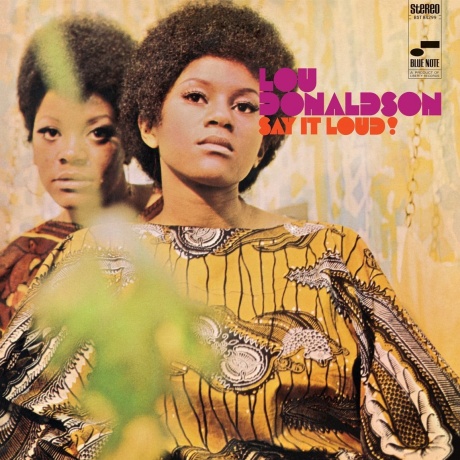Lou Donaldson - Say It Loud! (0602465149708) виниловая пластинка
Lou Donaldson - Say It Loud! (0602465149708) виниловая пластинка