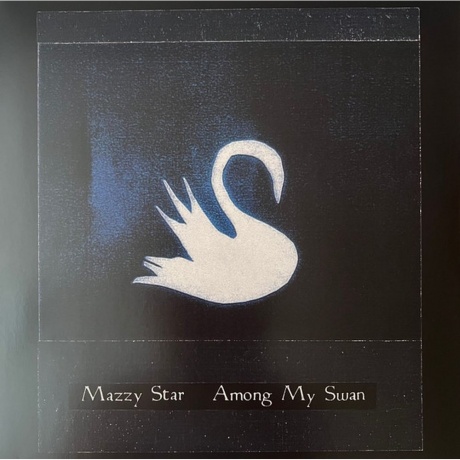 Mazzy Star - Among My Swan (0602475768418) виниловая пластинка
Mazzy Star - Among My Swan (0602475768418) виниловая пластинка