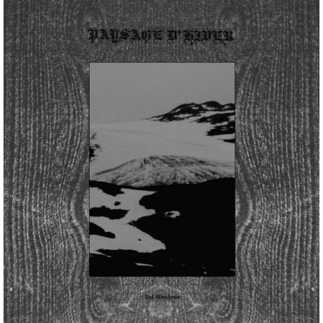 Paysage D'Hiver - Das Gletschertor/ Das Schwarze Metall-Eisen (EP) (0884388609501) виниловая пластинка
Paysage D'Hiver - Das Gletschertor/ Das Schwarze Metall-Eisen (EP) (0884388609501) виниловая пластинка