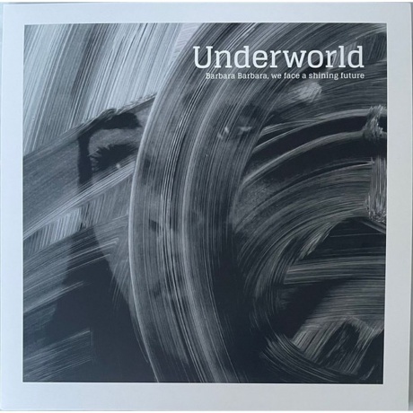 Underworld - Barbara Barbara We Face A Shining Future (0044003442573) виниловая пластинка
Underworld - Barbara Barbara We Face A Shining Future (0044003442573) виниловая пластинка