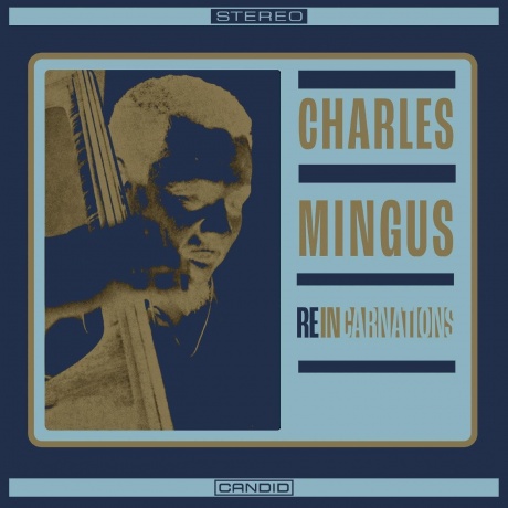 Charles Mingus - Reincarnations (Analogue) (0708857331314) виниловая пластинка
Charles Mingus - Reincarnations (Analogue) (0708857331314) виниловая пластинка